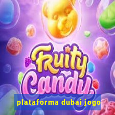 plataforma dubai jogo